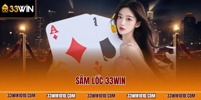 Sâm Lốc 33WIN