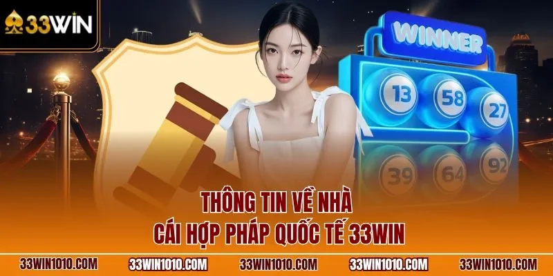 Thông tin về nhà cái hợp pháp quốc tế 33WIN